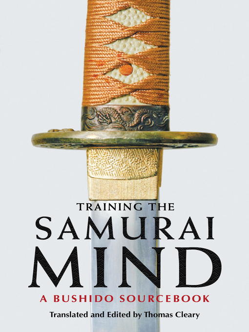 Title details for Training the Samurai Mind by Thomas Cleary - Available